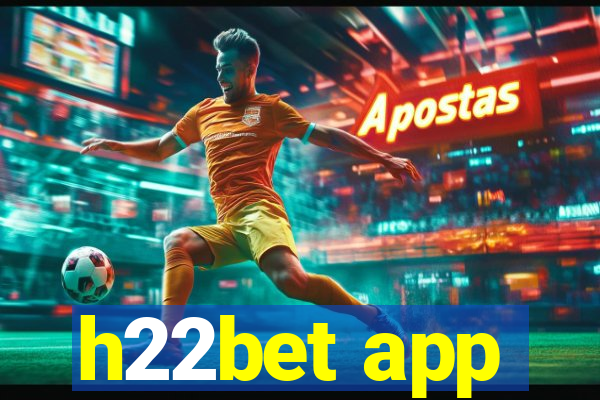 h22bet app